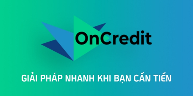 Oncredit – Vay online nhanh chỉ cần CCCD, xét duyệt 0 lãi suất